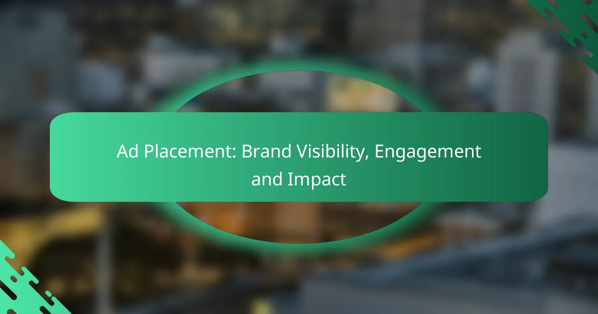 Размещение рекламы: Видимость бренда, Вовлеченность и Влияние