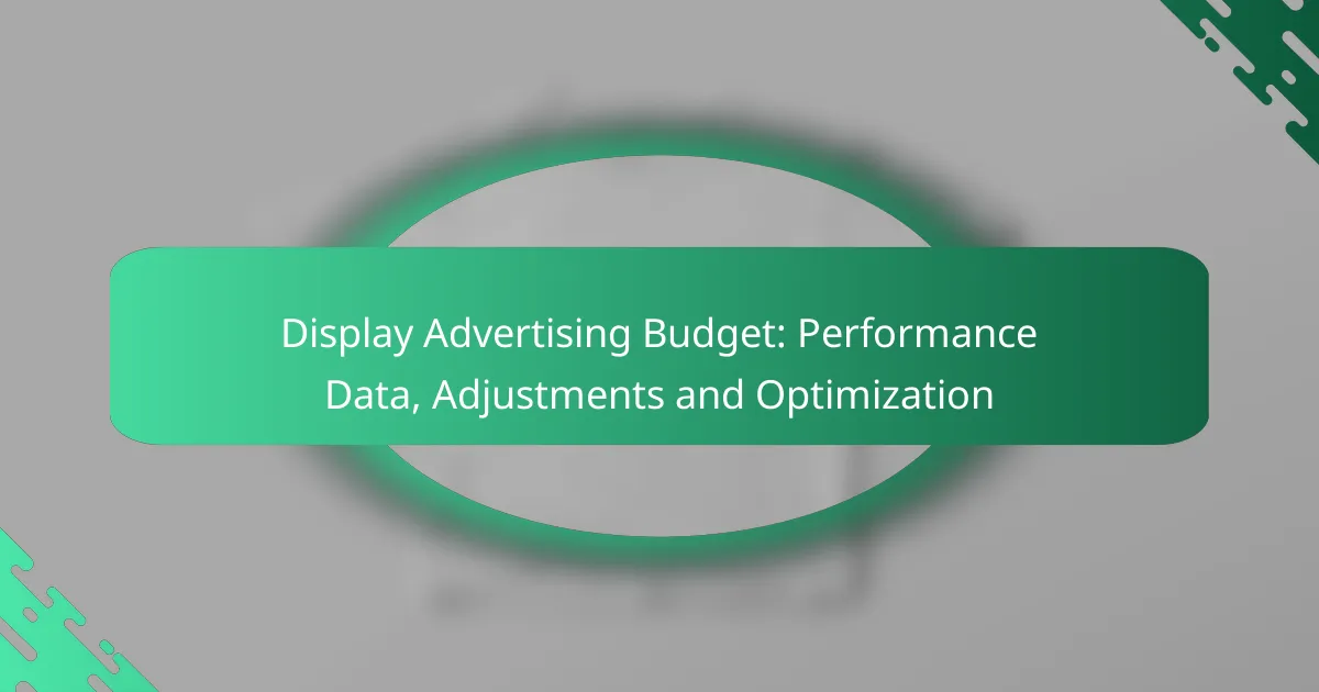Бюджет дисплейной рекламы: данные о производительности, корректировки и оптимизация
