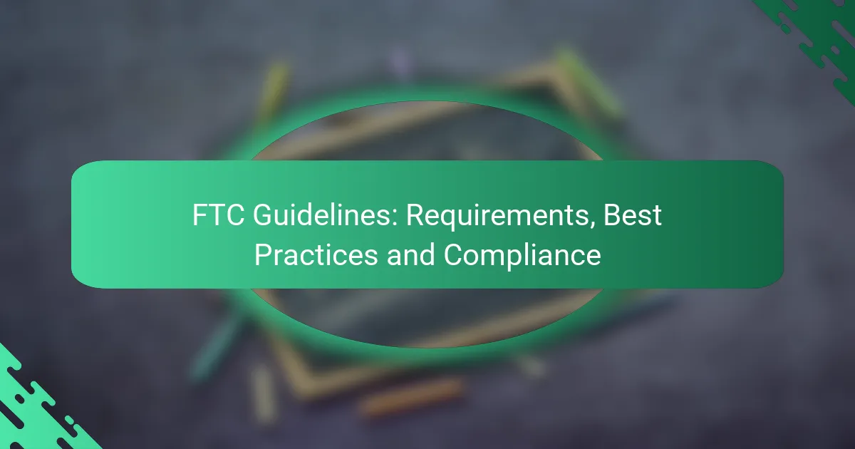 Требования, лучшие практики и соблюдение Руководств FTC